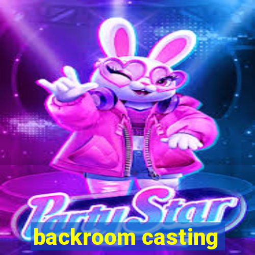 backroom casting